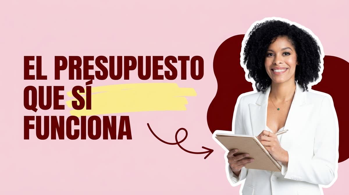 El presupuesto que sí funciona (y por qué el tuyo se cae a las tres semanas)