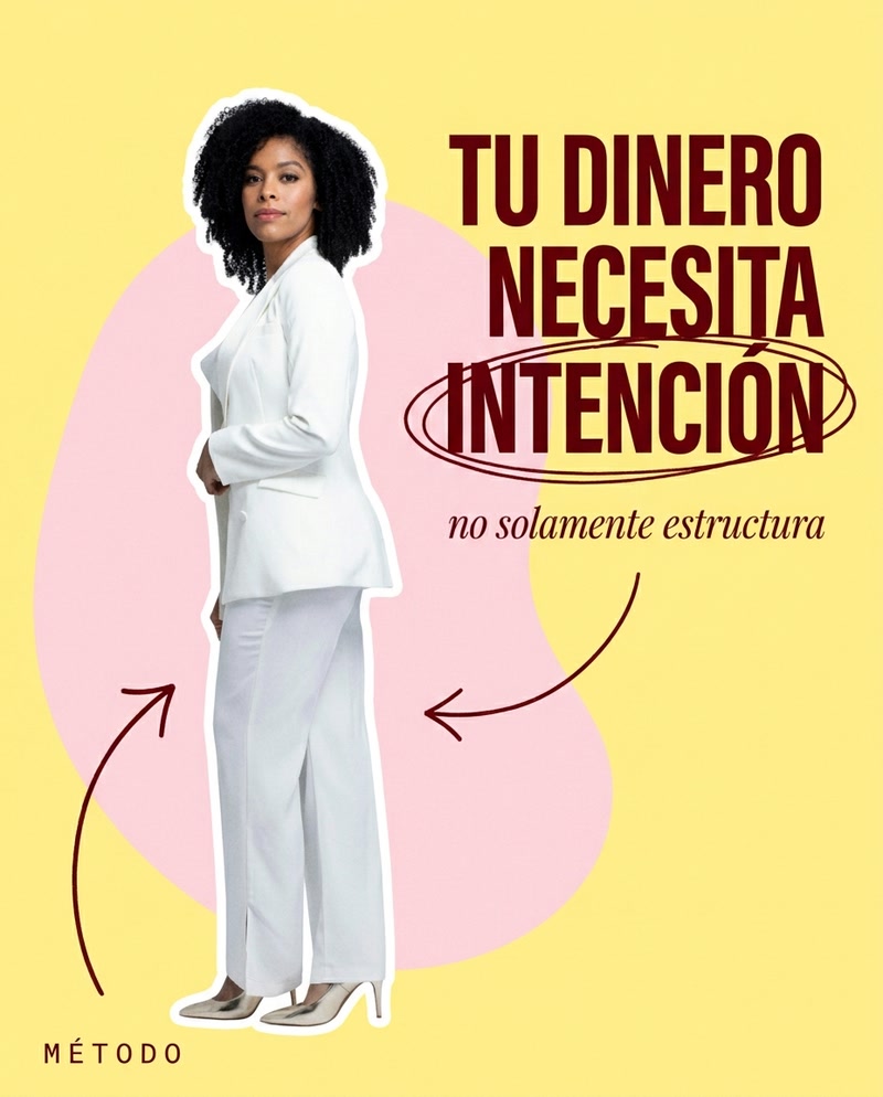 Pieza gráfica de Janizbel Ferrera con la frase tu dinero necesita intención, no solamente estructura